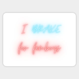 I brake for femboys - car bumper sticker Sticker